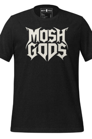 MOSH GODS - UNISEX T-SHIRT - METAL