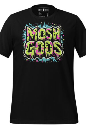 MOSH GODS - UNISEX T-SHIRT - GOO