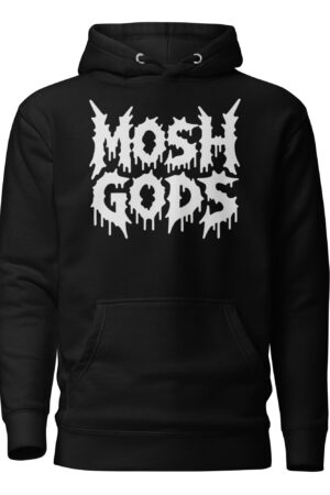 MOSH GODS - UNISEX HOODIE - DRIP